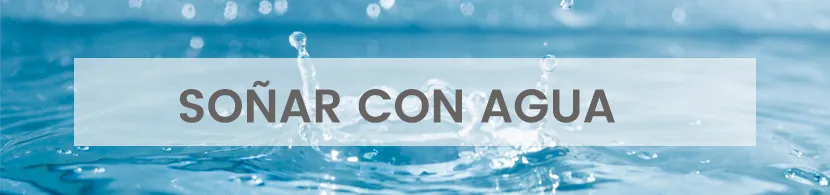 ¿Qué significa soñar con agua?