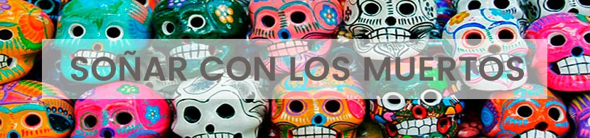 Significado de soñar con Los Muertos