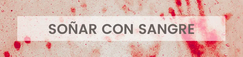 Significado de soñar con sangre